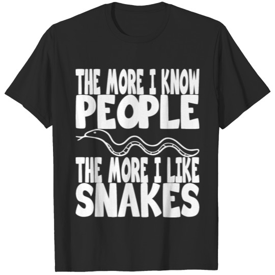 Discover the more i know people the more i like snakes T-shirt