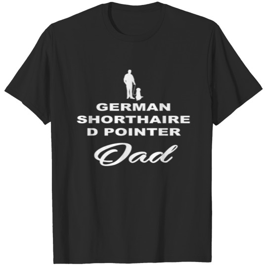 Discover DAD VATER PAPA DOG HUND GERMAN SHORTHAIRED POINTE T-shirt