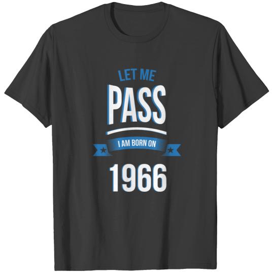 Discover let me pass 1966 gift birthday T-shirt