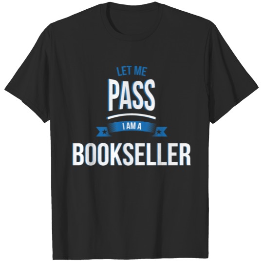 Discover let me pass Bookseller gift birthday T-shirt