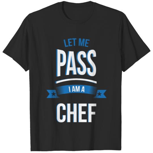 Discover let me pass Chef gift birthday T-shirt