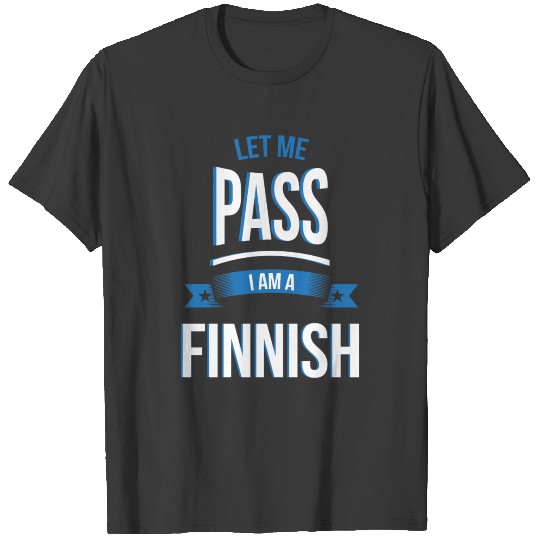 Discover let me pass Finnish gift birthday T-shirt