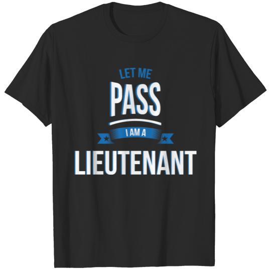 Discover let me pass Lieutenant gift birthday T-shirt