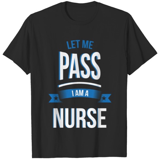 Discover let me pass Nurse gift birthday T-shirt