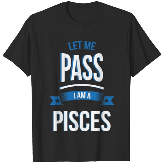 Discover let me pass Pisces gift birthday T-shirt