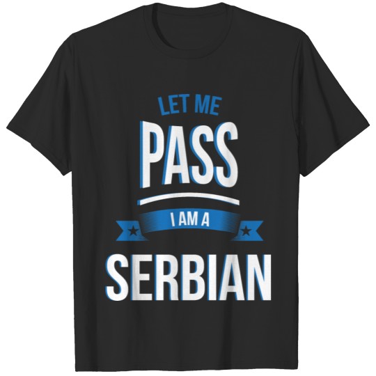 Discover let me pass Serbian gift birthday T-shirt
