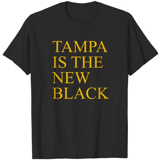 Discover Tampa FL Is The New Black T-shirt
