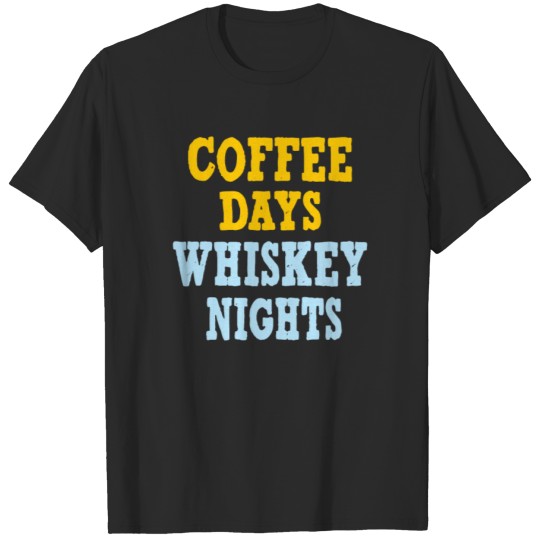 Discover Coffee Days Whiskey Nights T-shirt