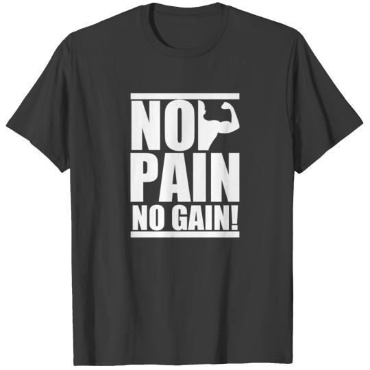 No Pain No Gain T-shirt