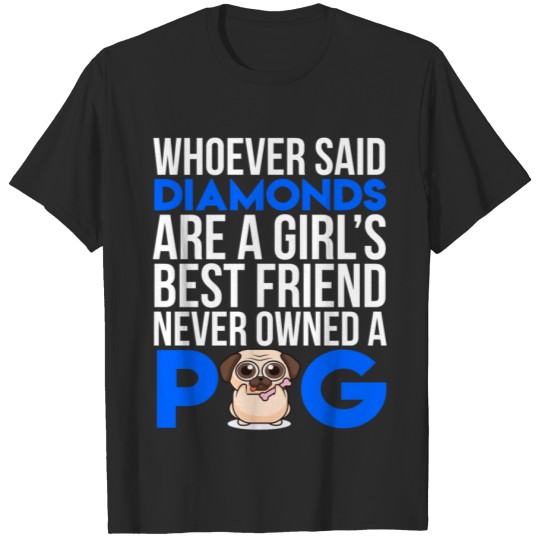 Discover Girls Best Friend Cute Pug Owner T-shirt T-shirt