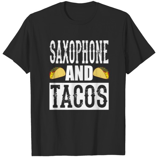 Discover Saxophone and Tacos Funny Taco Band T-Shirt T-shirt