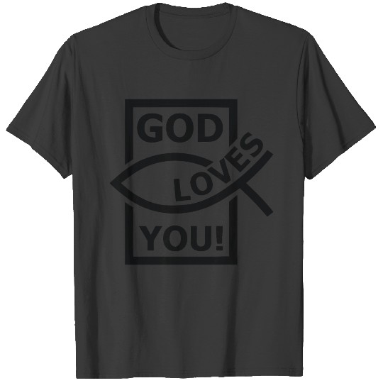 God Loves You T-shirt