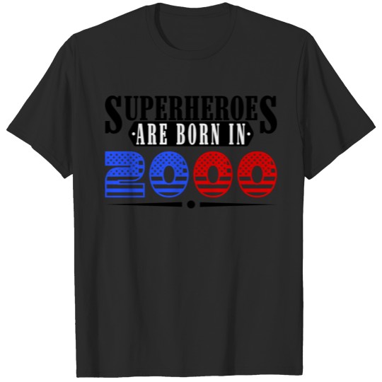 Discover Super heroes are born in 2000 T-shirt