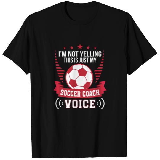 Not Yelling This My Soccer Coach Voice T-shirt