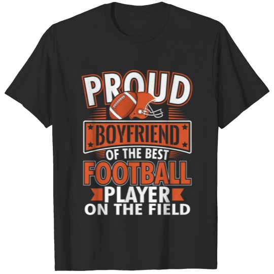 Discover Proud Boyfriend Of The Best Football Player T-shirt