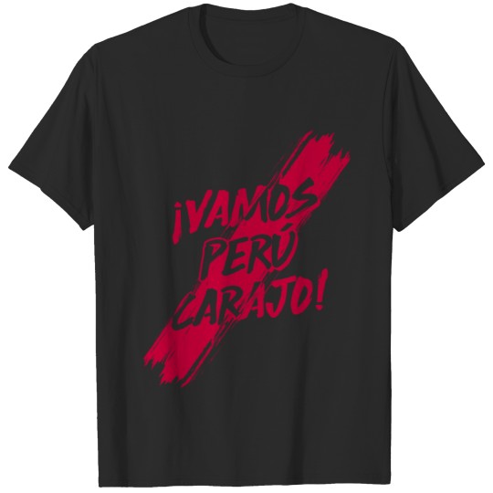 Discover Vamos Peru Carajo T-shirt