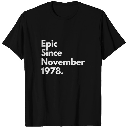 Epic Since November 1978 Shirt Birthday Gift T-shirt