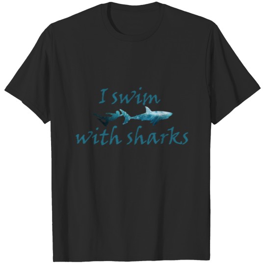 Discover I swim with sharks. Dive with sharks T-shirt