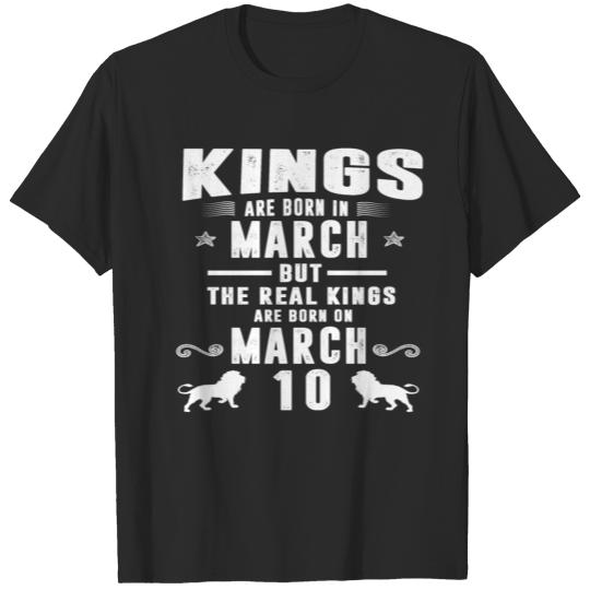 Discover Real Kings Are Born On MARCH 10 T-shirt