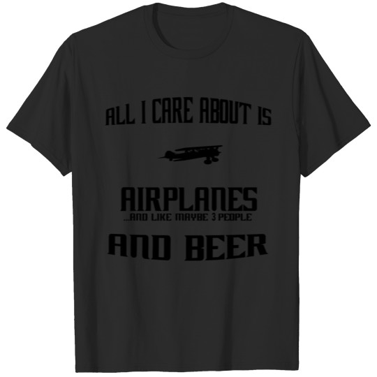 Discover All i care about is Flugzeug fliegen T-shirt