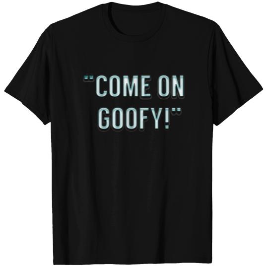 Goofyyy T-shirt