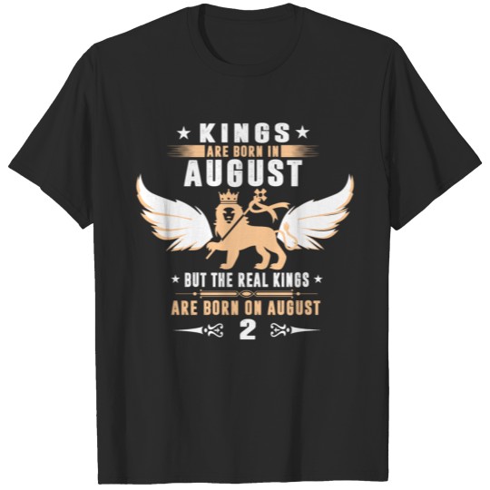 Discover Real Kings Are Born On AUGUST 2 T-shirt