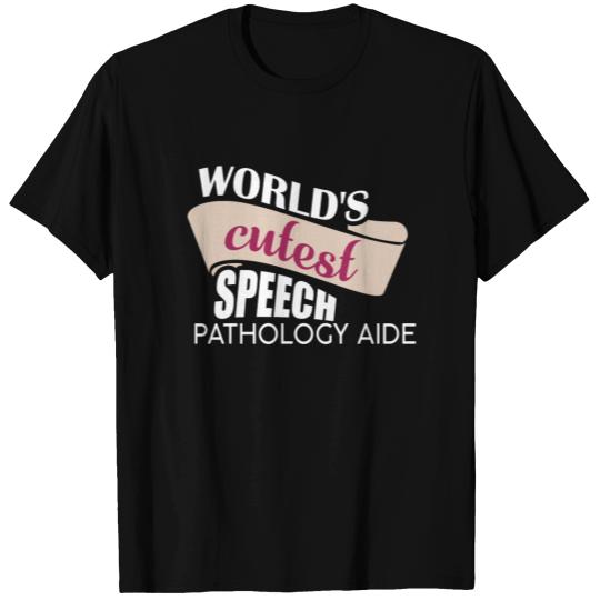 Speech Pathology Aide - World's cutest Speech Path T-shirt