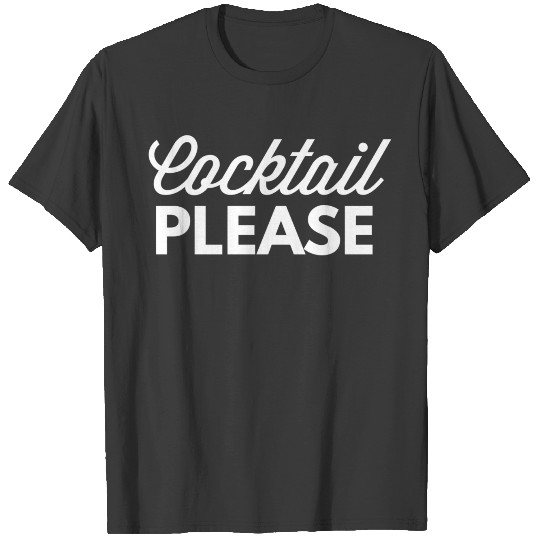 Cocktail Please T-shirt
