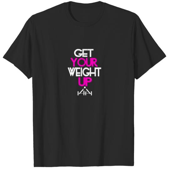 Discover Get Your Weight Up T-shirt