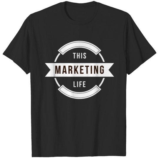 Discover This Marketing Life Logo White T-shirt