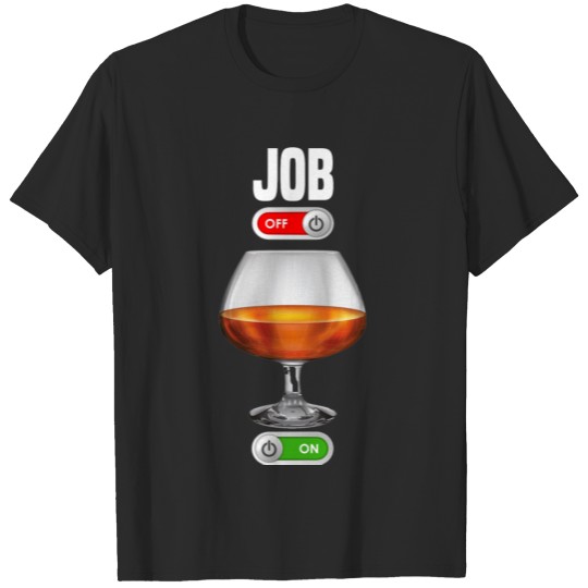 Discover JOB OFF brandy drink ON gift T-shirt