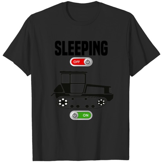 Discover Sleeping OFF Farmer tracked crawler ON gift T-shirt