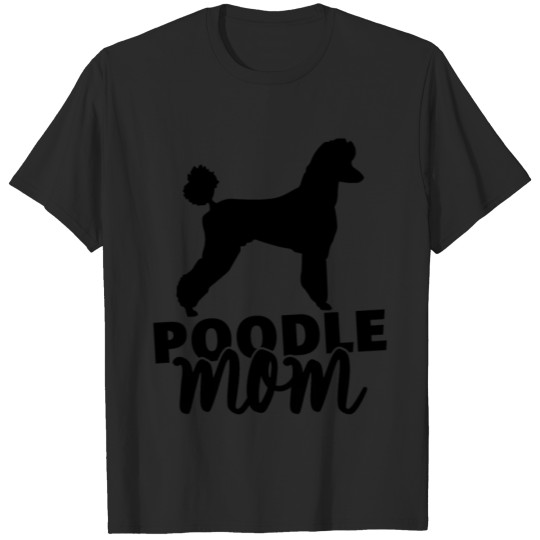 Discover poodle mom T-shirt