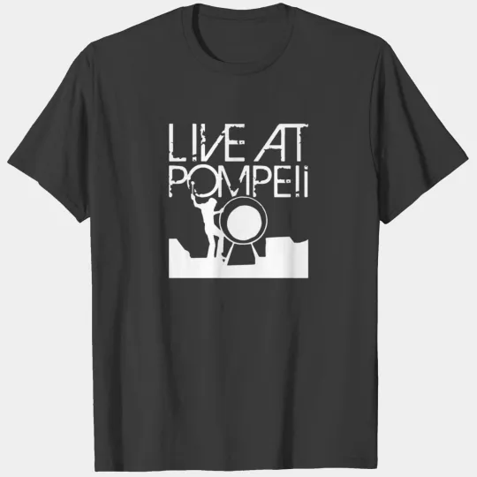 live at Pompeii T-shirt