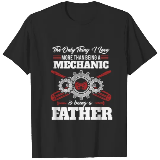 Mechanic Father - Gift - Shirt T-shirt