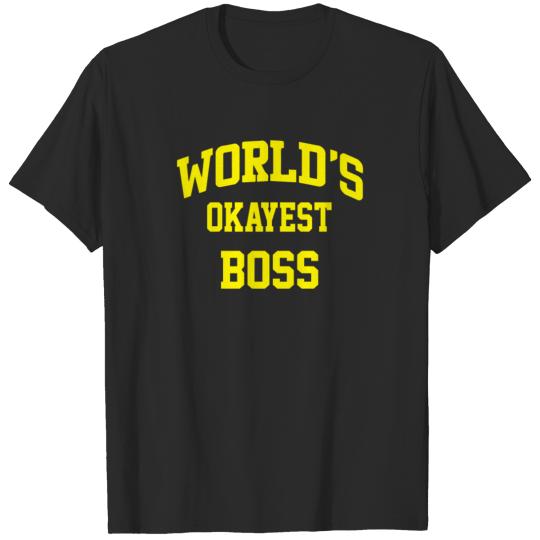 Discover WORLDS OKAYEST BOSS T-shirt