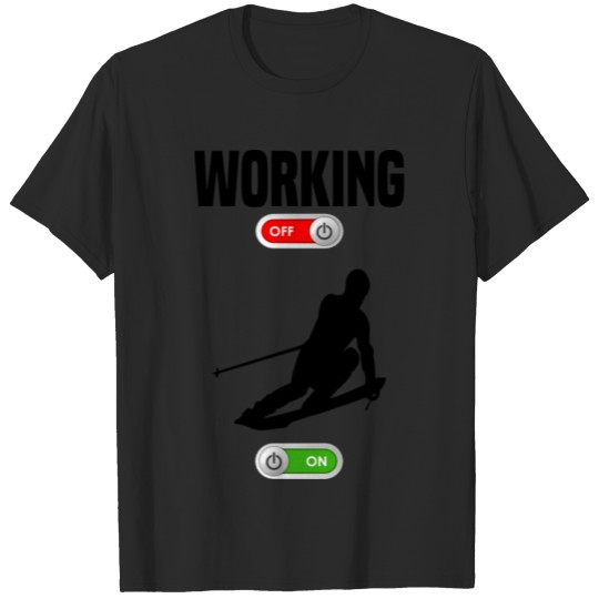 Discover Working Job OFF ski skiing cold winter snow sport T-shirt