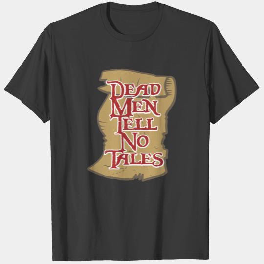 Dead Men Tell No Tales T-shirt