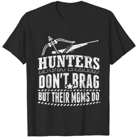 Discover Funny Hunter Hunting Shirt Don't Brag T-shirt