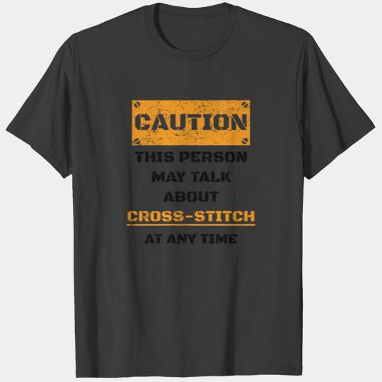 CAUTION GESCHENK HOBBY REDEN LOVE Cross stitch T-shirt