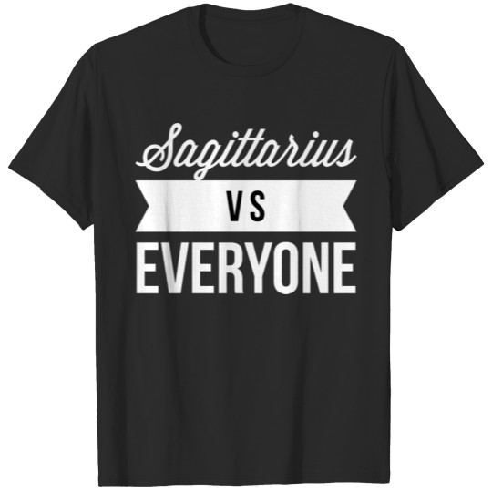 Discover Sagittarius vs everyone T-shirt