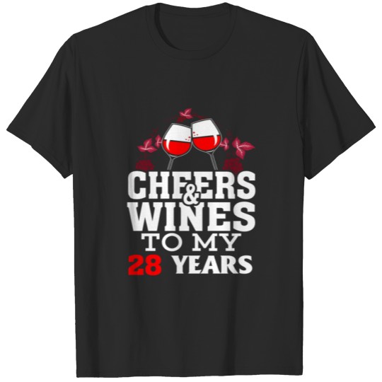Discover Cheer wine to my 28 years birthday gift T-shirt