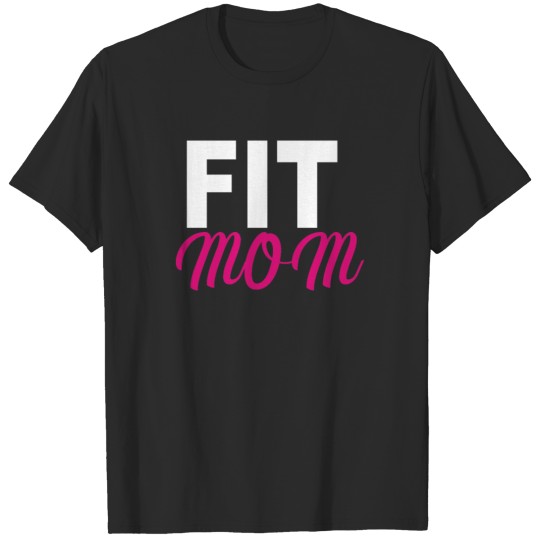 Discover FIt mom Funny T-shirt