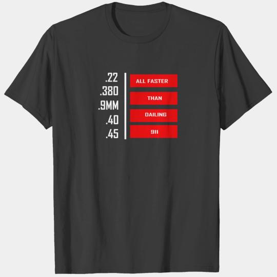 Sayings Gift All Faster Than Dialing 911 T-shirt
