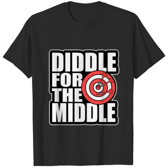 Discover diddle for the middle gift love play dart hit T-shirt