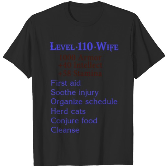 Discover Level 110 wife 1000 armor 40 intellect 58 stamina T-shirt