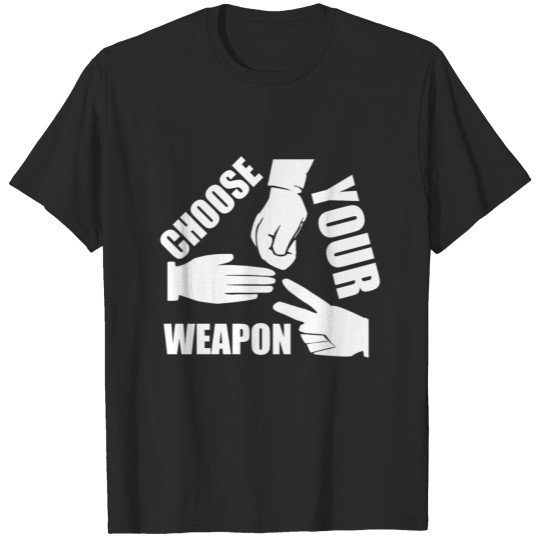 Discover Choose your weapon T-shirt