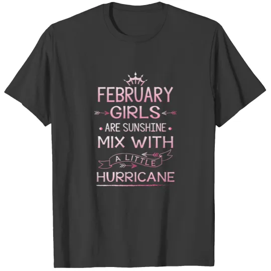 February Girls are Sunshine with little Hurricane T-shirt