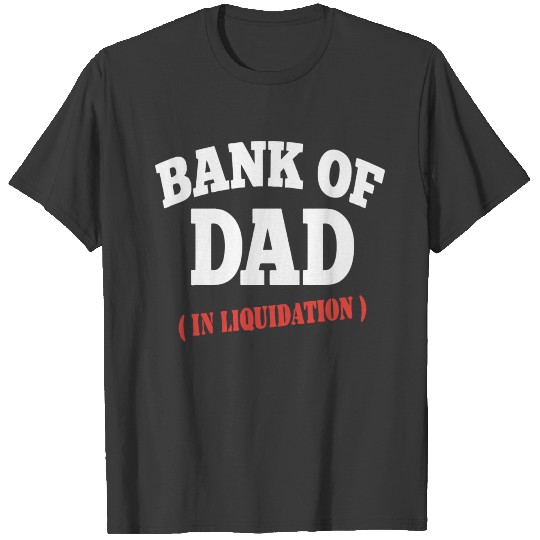 BANK OF DAD FUNNY Father Day T-shirt