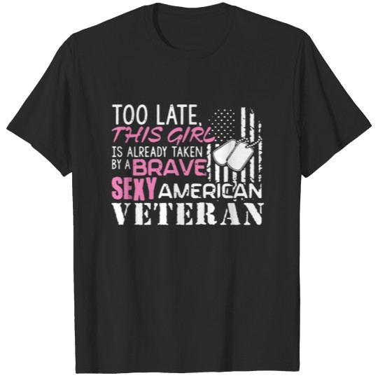 Discover This Girl Taken By A Brave And Sexy Veteran Shirt T-shirt